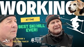 Working at Best Ski Hill Ever - Episode 3 Fuel Tank Fiasco!