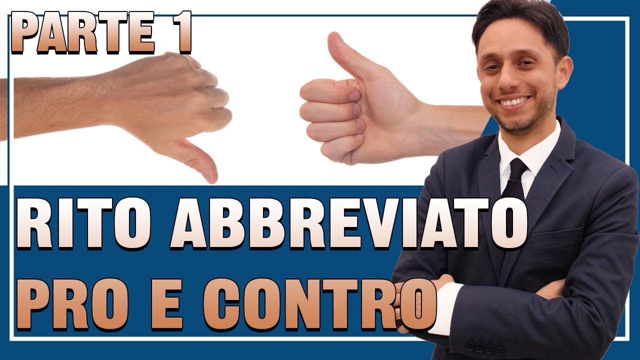 👨‍⚖️Che cosa è il RITO ABBREVIATO: pro e contro del GIUDIZIO ABBREVIATO🚀 - parte 1