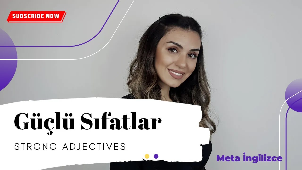 Güçlü sıfatlar (Strong Adjectives) - Meta İngilizce
