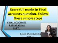 Score well in Final accounts problems .Basics of Accounting PART 14