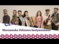 Warszawska orkiestra sentymentalna cz 1  muzyczna scena tradycji