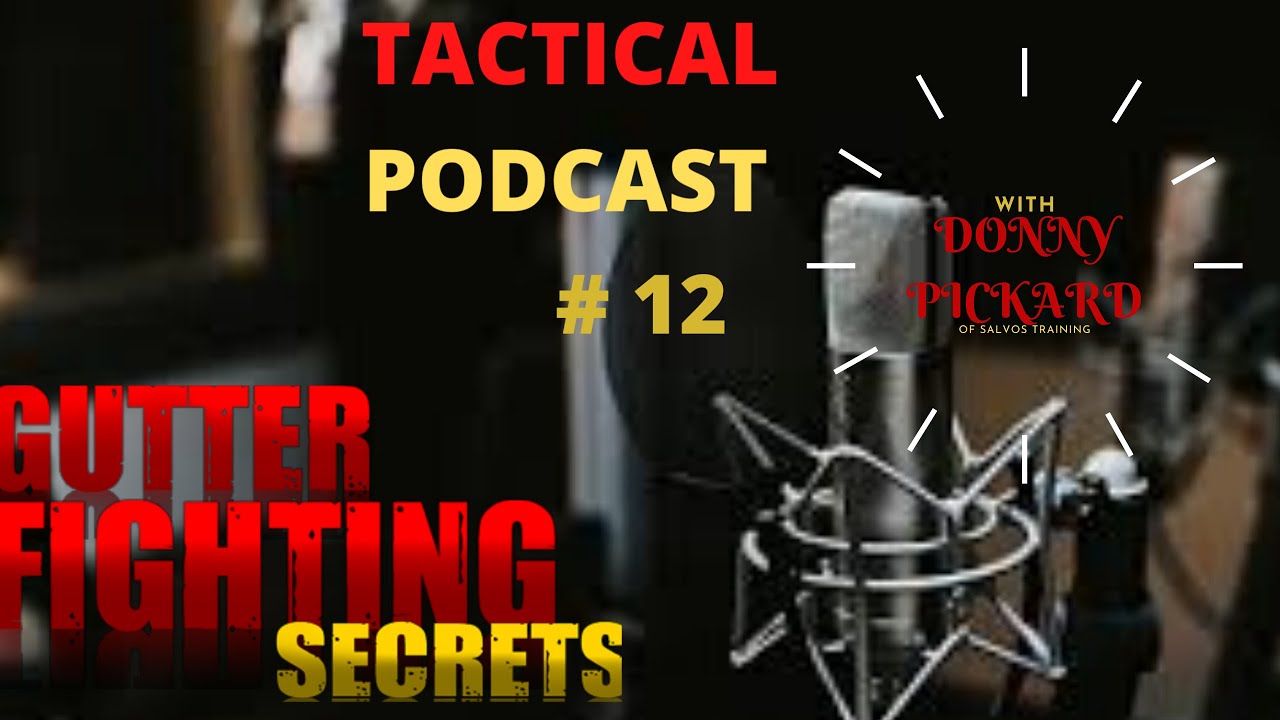 TACTICAL PODCAST # 12 DONNY PICKARD OF SALVOS TRAINING - YouTube