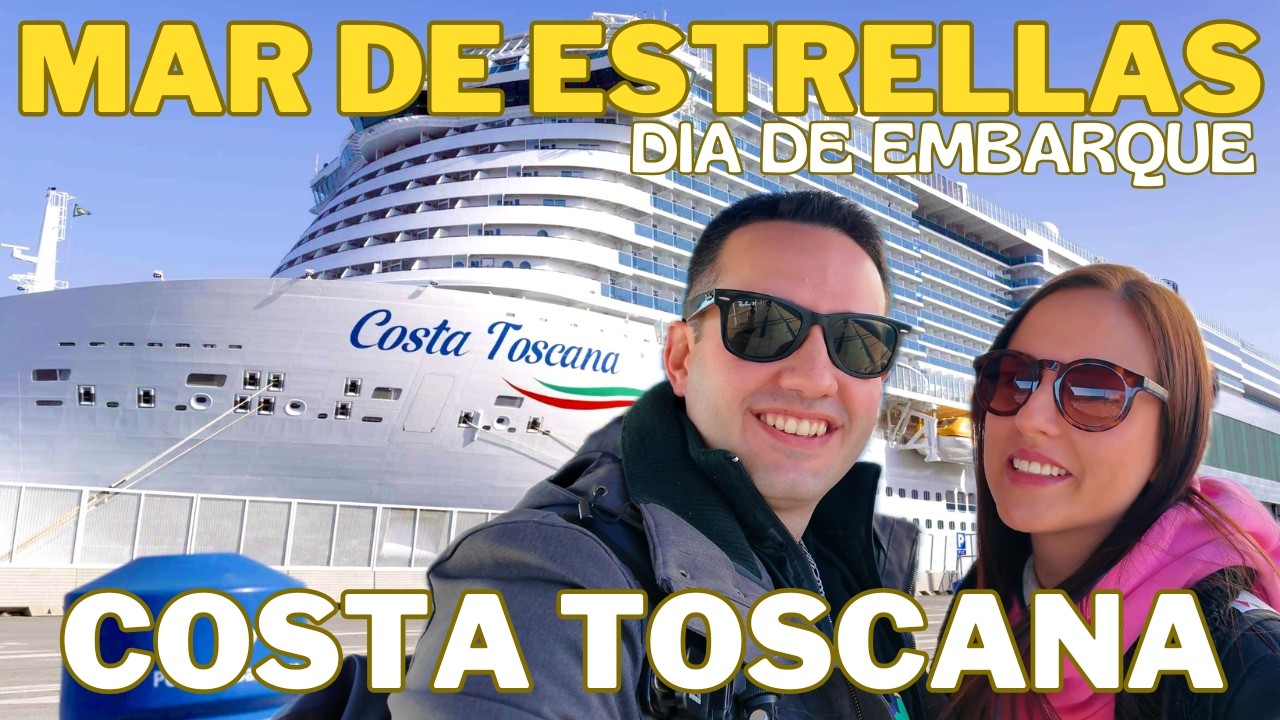 Así es el Día de Embarque en el Crucero Costa Toscana y el Mar de ESTRELLAS!