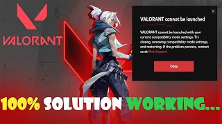 Valorant cannot be launched - compatibility mode settings (fixed)