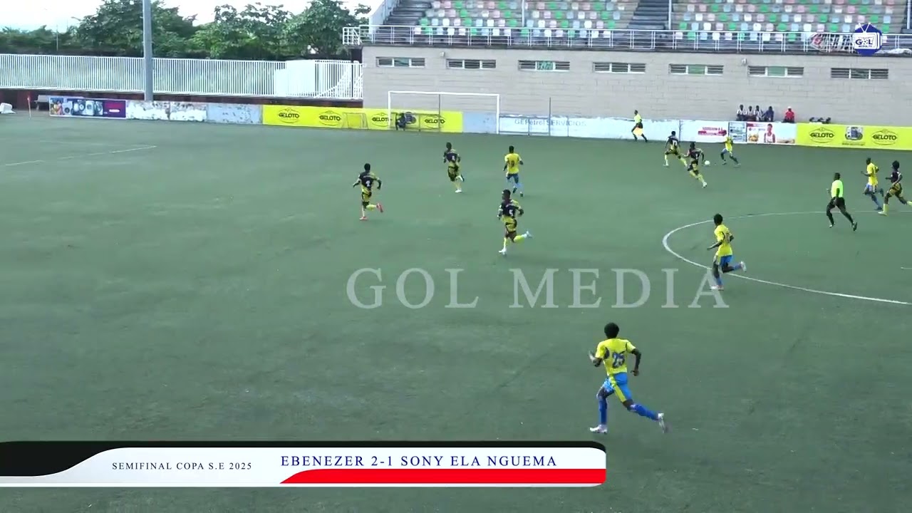DVO. EBENEZER FULMINA A SONY  ELA NGUEMA 😎⚽️EN LA SEMIFINAL DE LA COPA DE S.E 2025, RESUMEN