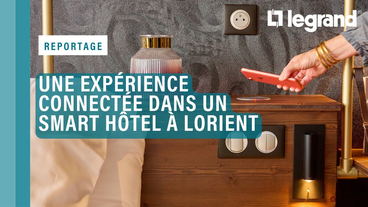 Une expérience connectée dans un « smart » hôtel à Lorient grâce au Room Controller de Legrand