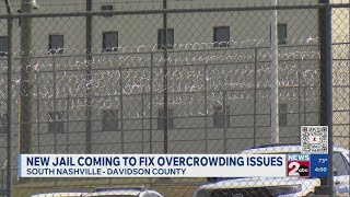 New jail coming to South Nashville to fix overcrowding issues