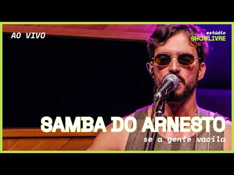 Samba do Arnesto - Se a Gente Vacila - Ao Vivo no Estúdio Showlivre 2025