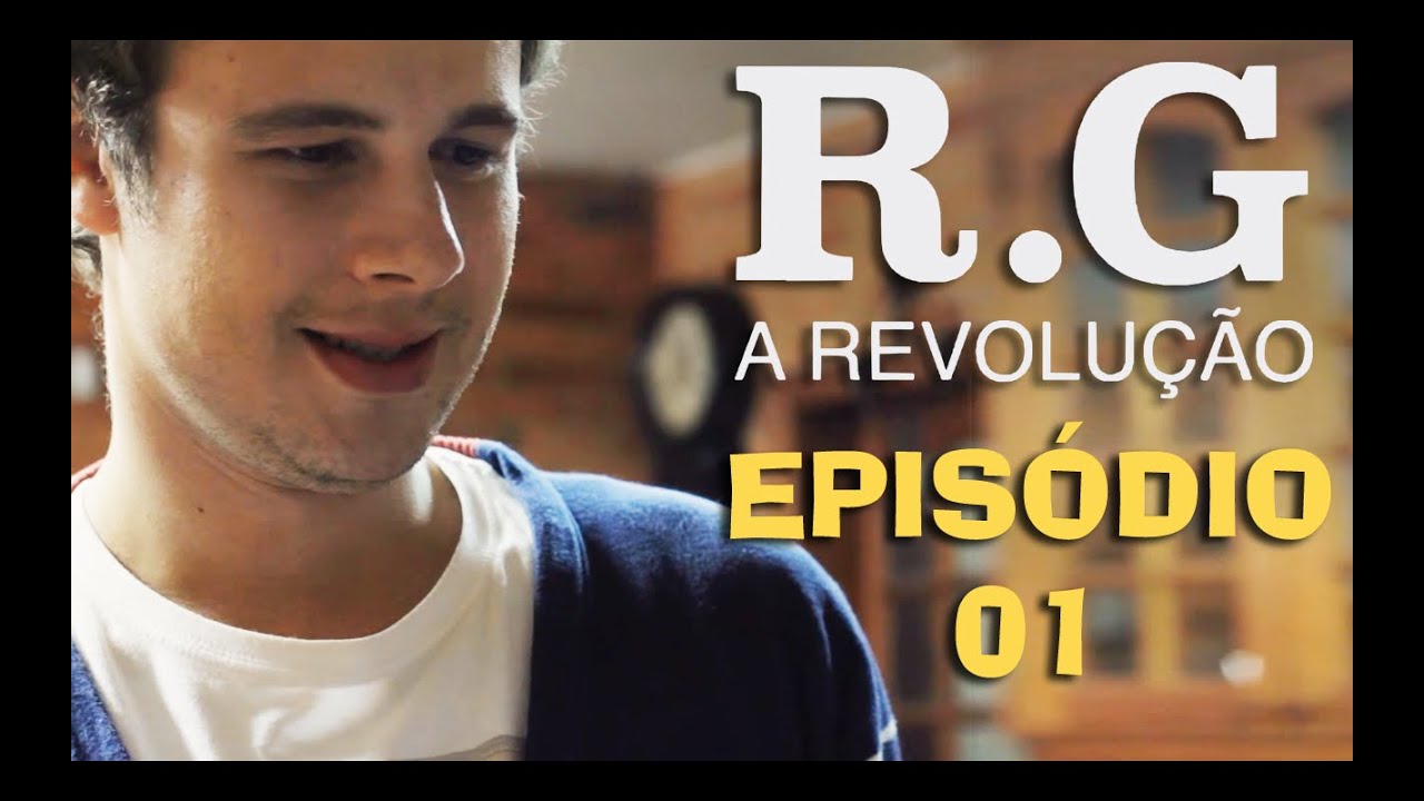 R.G - A Revolução / Episódio 01