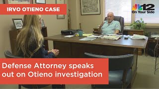 Defense Attorney speaks out on Otieno investigation: ‘They were in the performance of their duties’