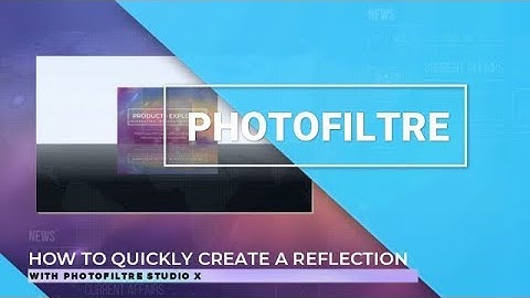 How to Quickly Create a Reflection in PhotoFiltre Studio X (Tutorial)