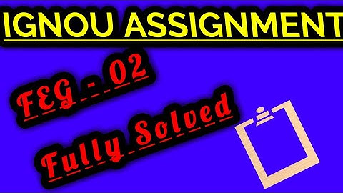 FEG 02 SOLVED ASSIGNMENT 2019