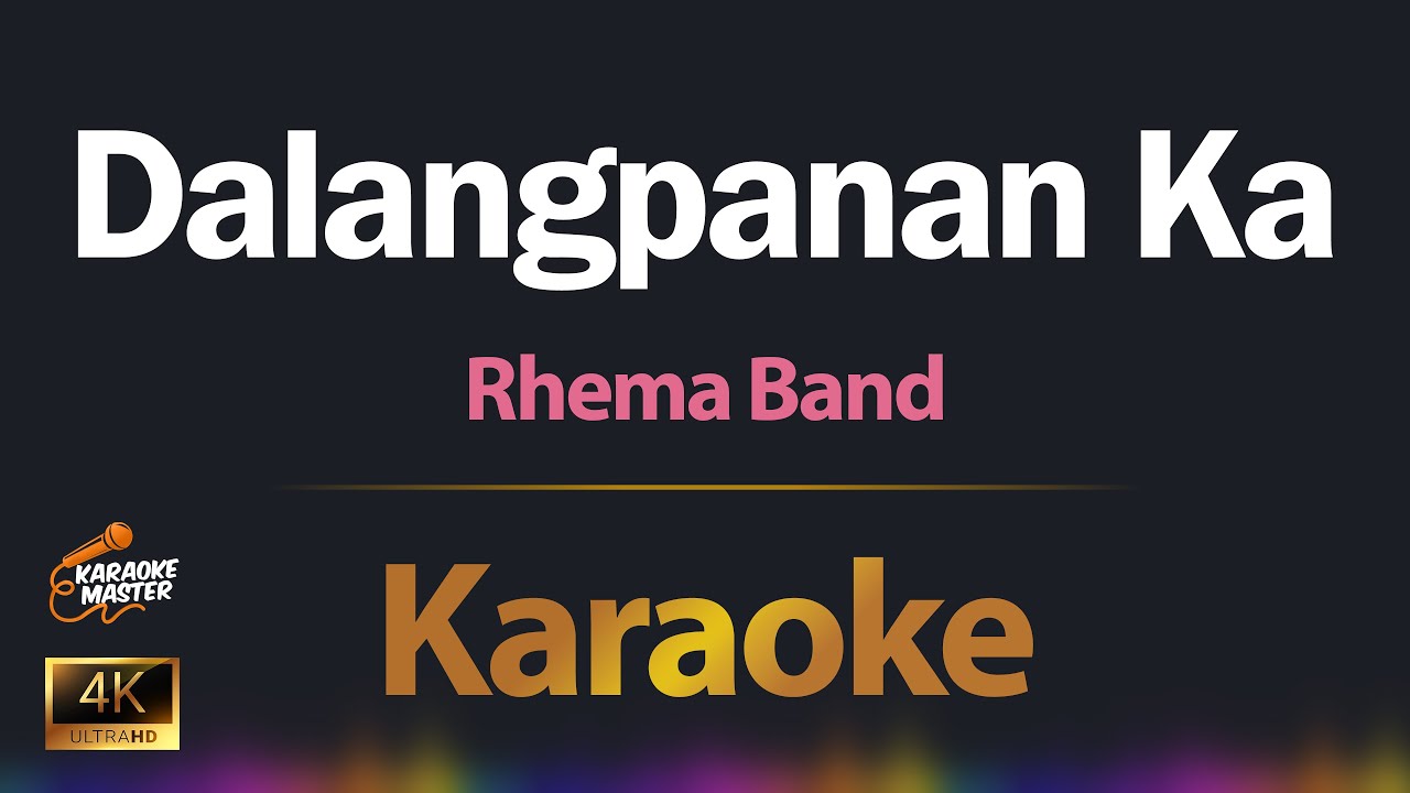 Dalangpanan Ka - Rhema Band KARAOKE