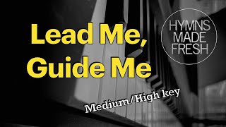 Lead Me, Guide Me - PIANO and LYRICS