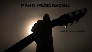 PARA PENCARIMU - UNGU (LIRIK) | GITAR | STORY WA ORIGINAL