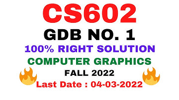 CS602 GDB NO. 1 FALL 2022 || 100% RIGHT SOLUTION || COMPUTER GRAPHICS || BY VuTech