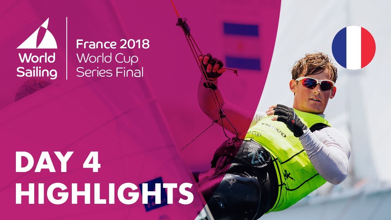 Day 4 Highlights - Sailing's World Cup Series Final | Marseille, France 2018