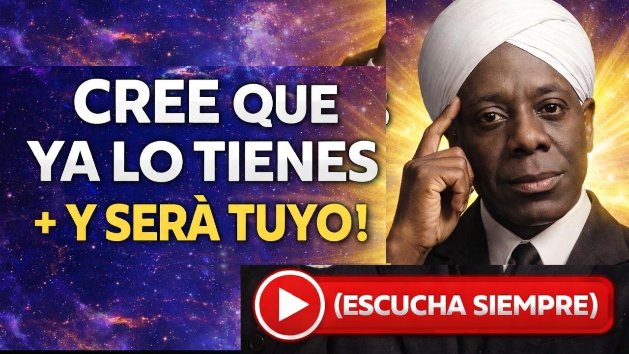 NEVILLE GODDARD – CREE QUE YA LO TIENES Y SERÁ TUYO (ESCUCHA TODOS LOS DÍAS)