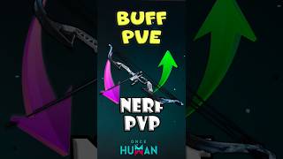 El arco fue Mejorado en pve, Nerfeado en pvp #oncehuman #oncehumanmobile