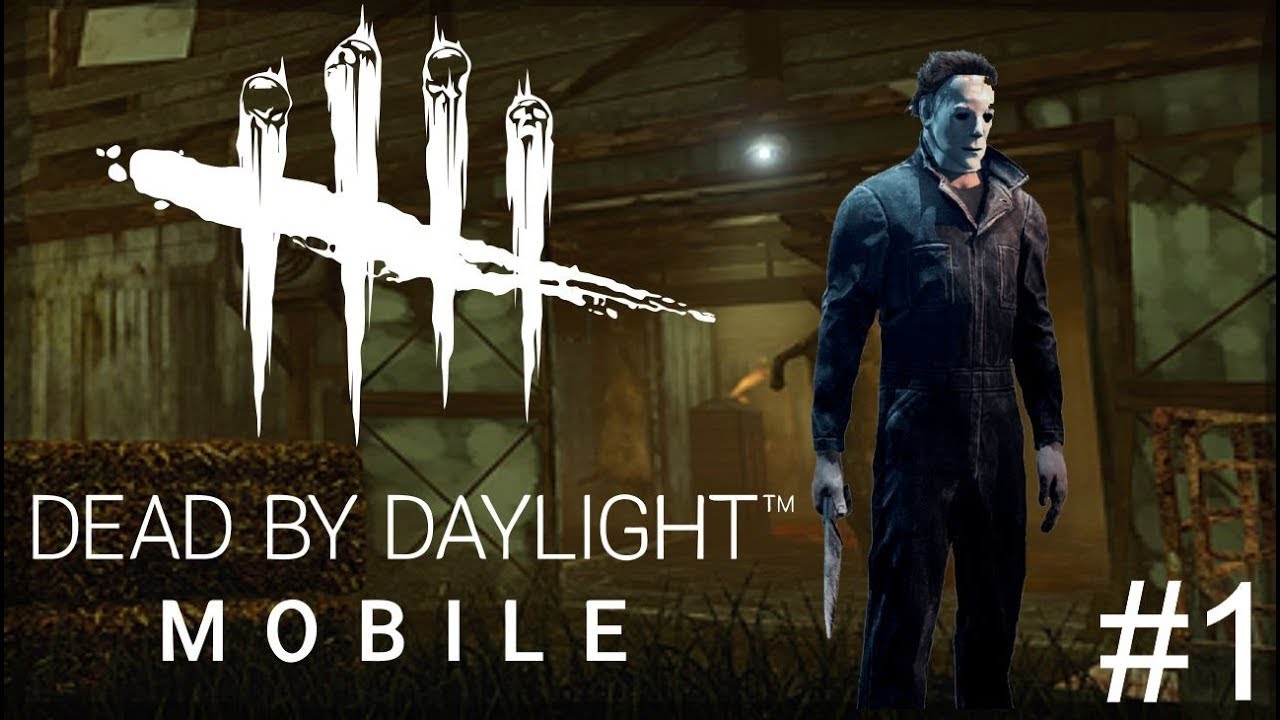 Dead By Daylight Mobile - Gameplay Walkthrough Pt.1 (Michael Myers ...
