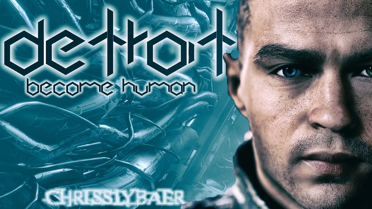 #004 Detroit Become Human | Kunst und Familie | Markus | Chrisslybaer ...