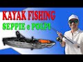 KAYAK FISHING provo il BIGMAMA TRIKEN 330 e pesca alla seppia EGING