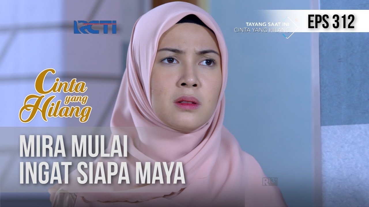 CINTA YANG HILANG - Mira Mulai Ingat Siapa Maya [16 DESEMBER 2018