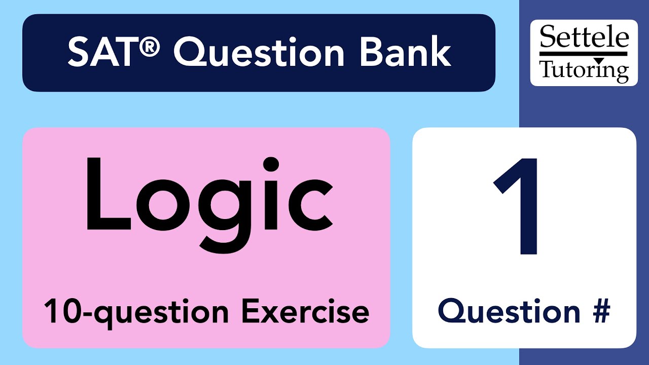 Logic exercise qn 1 sat question bank f1bfbed3 youtube