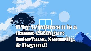 Windows 11 Explained: Interface, Security and Key Features