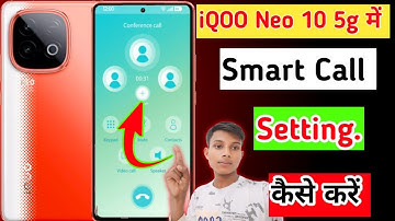 iQOO neo 10 5g me smart call setting kaise kare // How to smart call in iqoo neo 10 5g me setting.