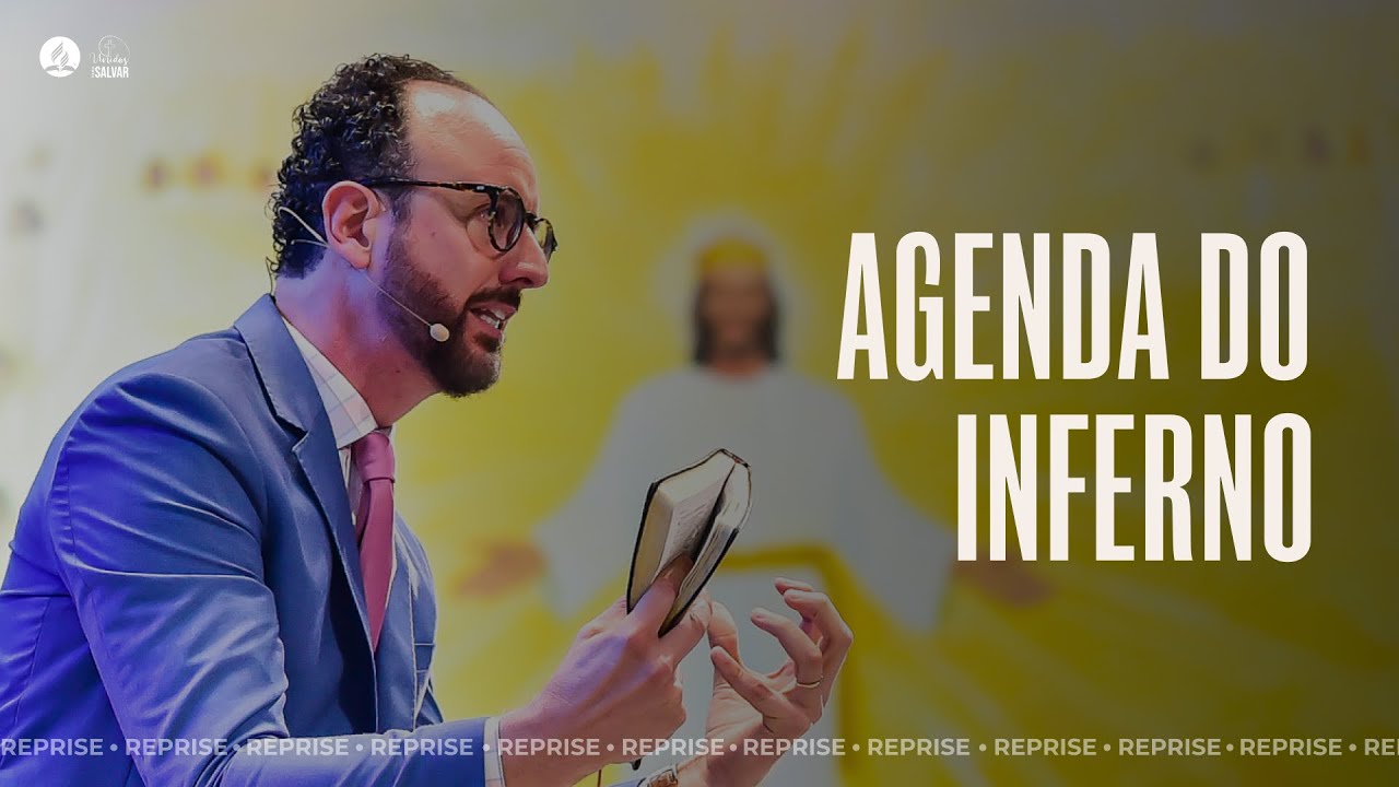 REPRISE | AGENDA DO INFERNO | Mensagem com Pr. André Flores