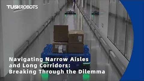 📣📣Navigating Narrow Aisles and Long Corridors: 🌟Breaking Through the Dilemma🌟