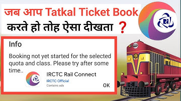 IRCTC Fix Booking Not Yet Started For The Selected Quota And Class | IRCTC Tatkal Ticket