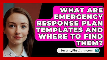 What Are Emergency Response Plan Templates And Where To Find Them? - SecurityFirstCorp.com