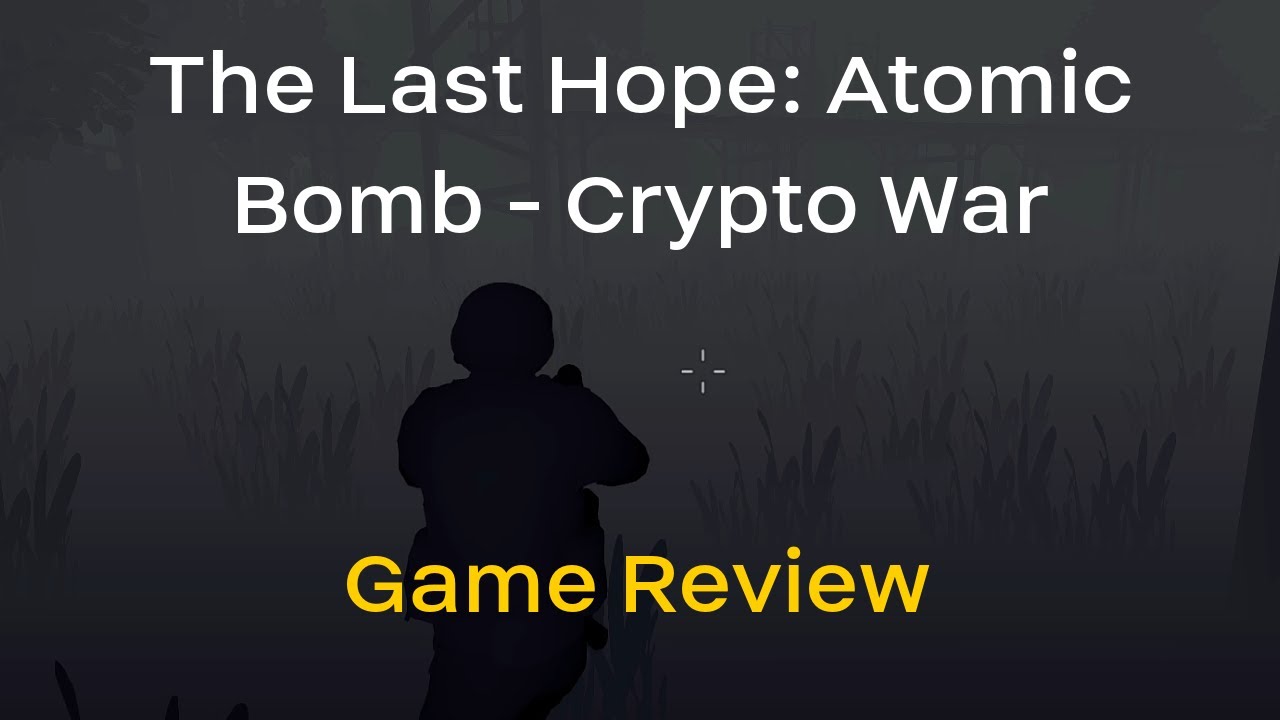 The Last Hope: Atomic Bomb - Crypto War - Game Review with Gameplay
