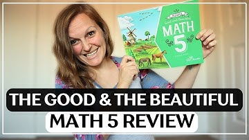 TAKE A LOOK INSIDE THE GOOD AND THE BEAUTIFUL MATH 5 | The Good and the Beautiful Math 5 Review