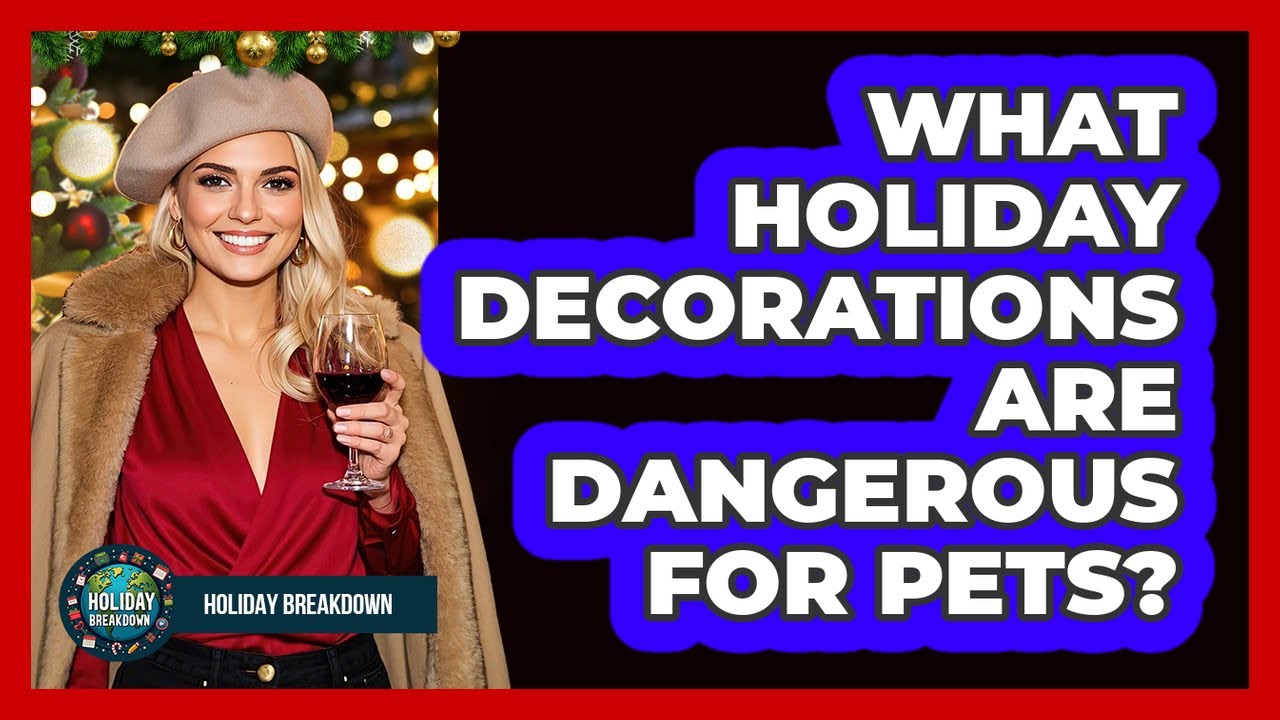 What holiday decorations are dangerous for pets?