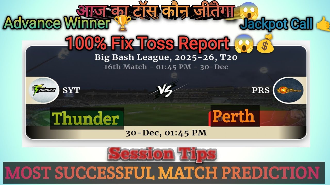 Sydney Thunder vs Perth Scorchers| 16th Match Prediction Big Bash League2025-26 prs vs syt 