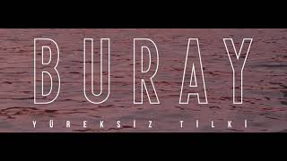 Buray-Yüreksiz Tilki