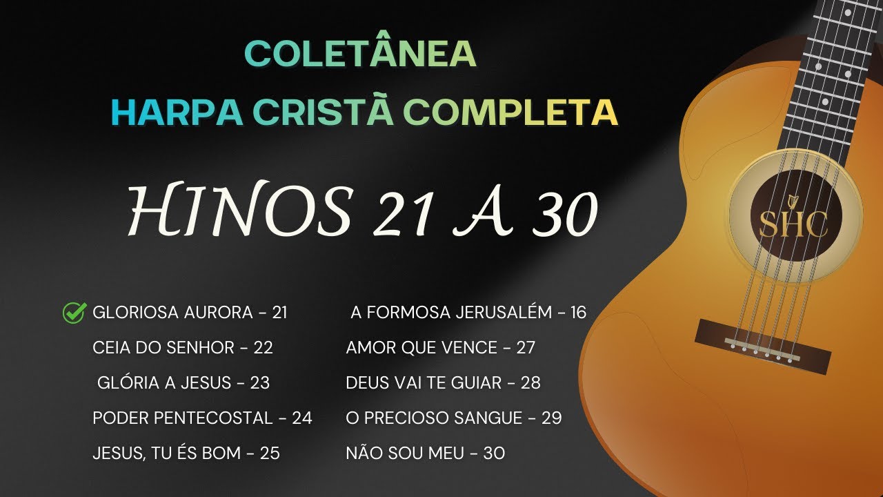 Coletânea - Harpa Cristã Completa | Hinos 21 a 30 | Louvores Sagrados