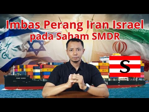 Imbas Perang Iran Israel pada Saham SMDR Samudera Indonesia