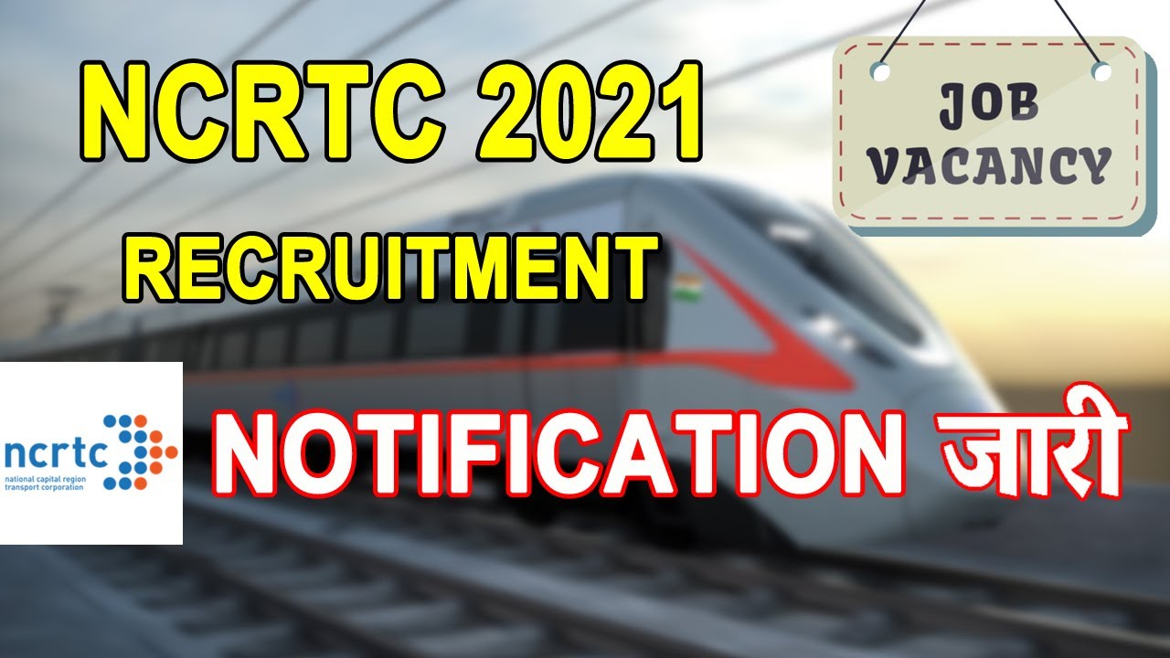 NCRTC Recruitment 2021 Notification | Latest Job Vacancy 2021 | NCRTC 2021 Jobs