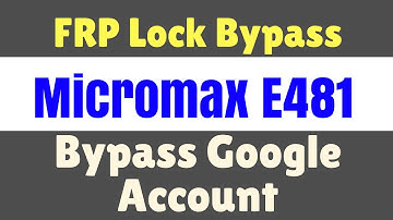 Micromax Canvas 5 E481 FRP Lock bypass | FRP unlock without box