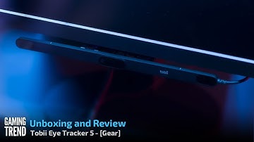 Tobii Eye Tracker 5 - Unboxing and Review [Gaming Trend]