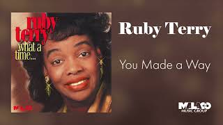 Ruby Terry -  You Made a Way