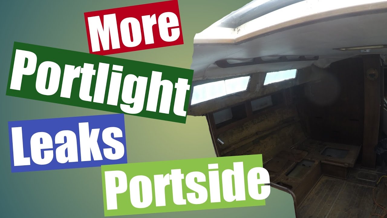 More Portlight Leaks On The Portside #21