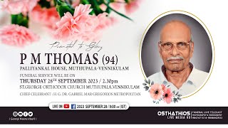 P M THOMAS (94) Palliyankal House, Muthupala - Vennikulam : FUNERAL LIVE