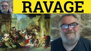 Ravage Meaning - Ravages Examples - Ravage Defined - Ielts Verbs - Ravages Of Time Ravage