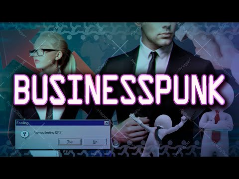 BUSINESSPUNK - Эстетика Успешности (И Размышления о Корпоративной Культуре)