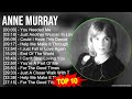 A n n e M u r r a y MIX Grandes Exitos, Best Songs ~ 1960s Music ~ Top Country, Soft Rock, Adult...